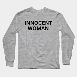 Innocent Woman Long Sleeve T-Shirt